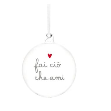 Pallina Natale Vetro cm.Ø12 con Scritta Fai ciò che Ami |_463
