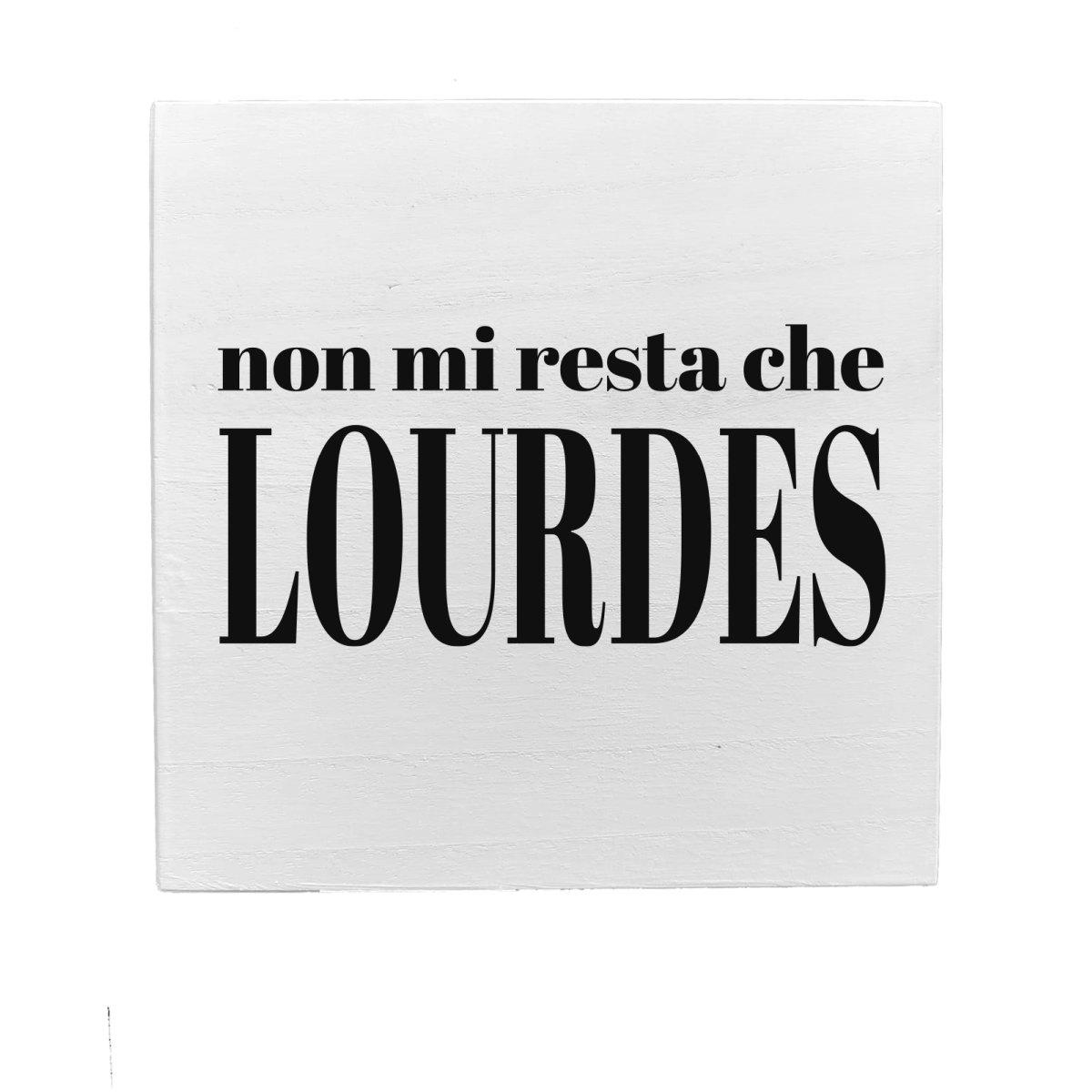 Targa Legno Dedica Lourdes cm.19,5 |D86